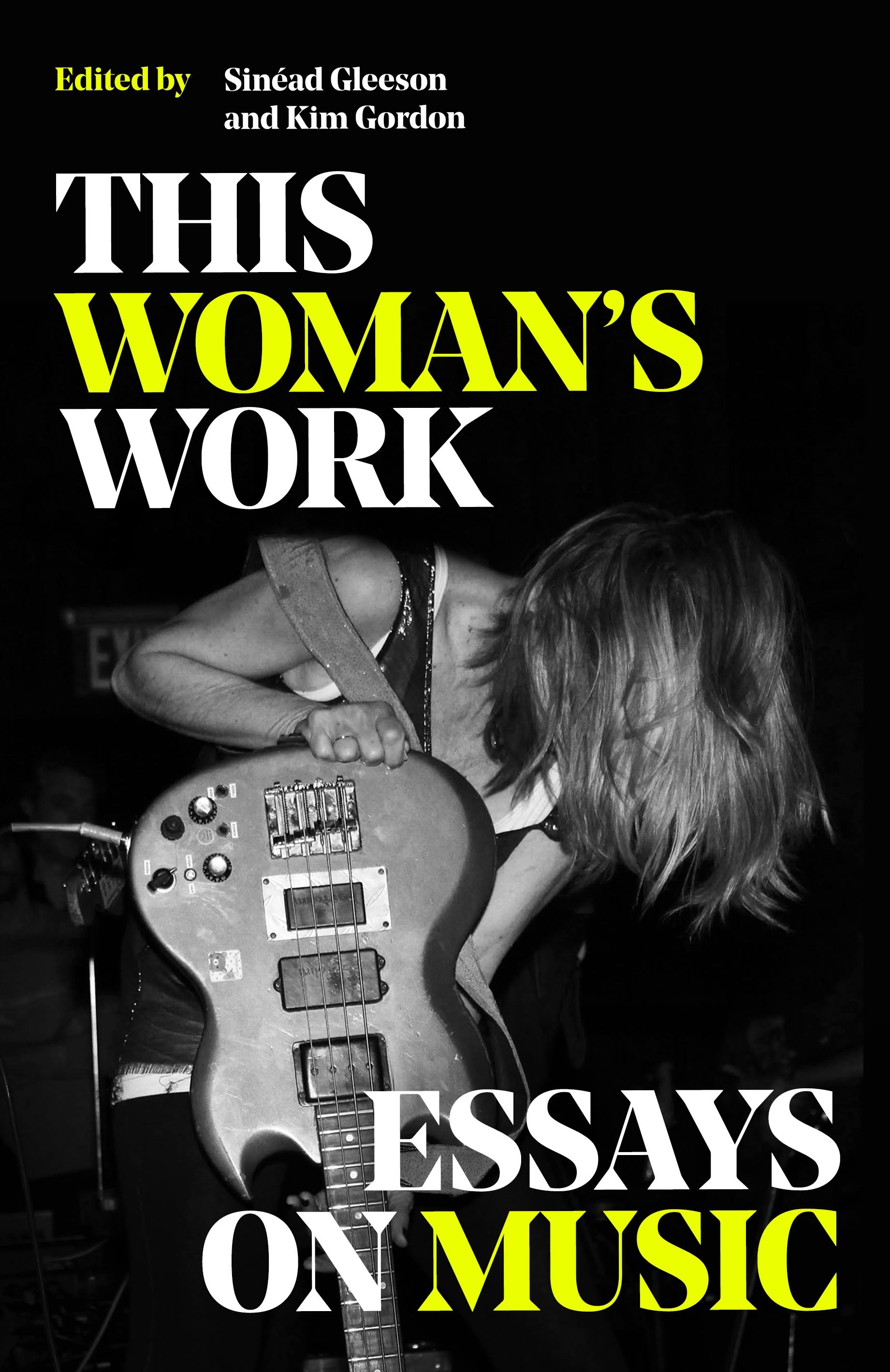 This Woman's Work: Essays on Music, Hardback