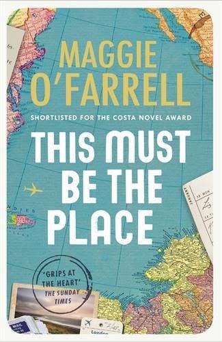 This Must Be the Place: Costa Award Shortlisted 2016 - Maggie O'Farrell