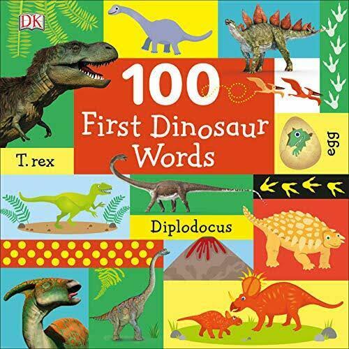 100 First Dinosaur Words [Book]