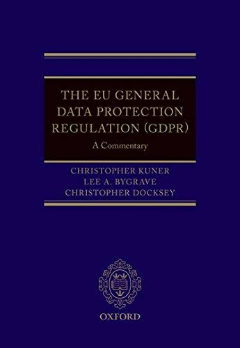 The EU General Data Protection Regulation (GDPR): A Commentary [Book]