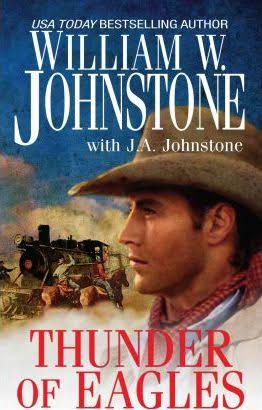 Thunder of Eagles - William W. Johnstone & J.A. Johnstone