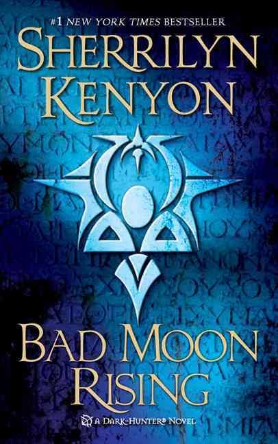 Bad Moon Rising: A Dark-Hunter Novel - Sherrilyn Kenyon