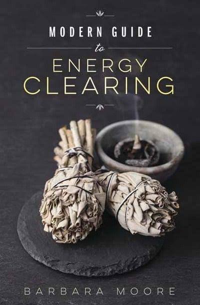 Modern Guide to Energy Clearing [Book]