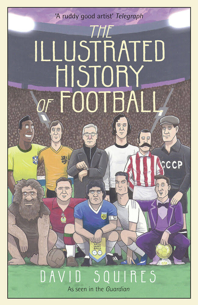 The Illustrated History of Football [Book]