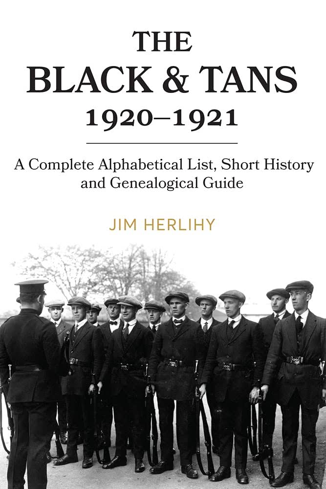 The Black & Tans, 1920-1921 by Jim Herlihy