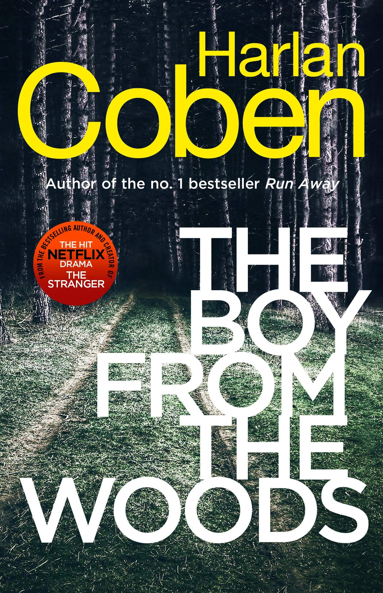 The Boy from the Woods: From the #1 Bestselling Creator of the Hit Netflix Series the Stranger [Book]