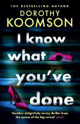 I Know What You've Done: A Completely Unputdownable Thriller with Shocking Twists from the Bestselling Author [Book]