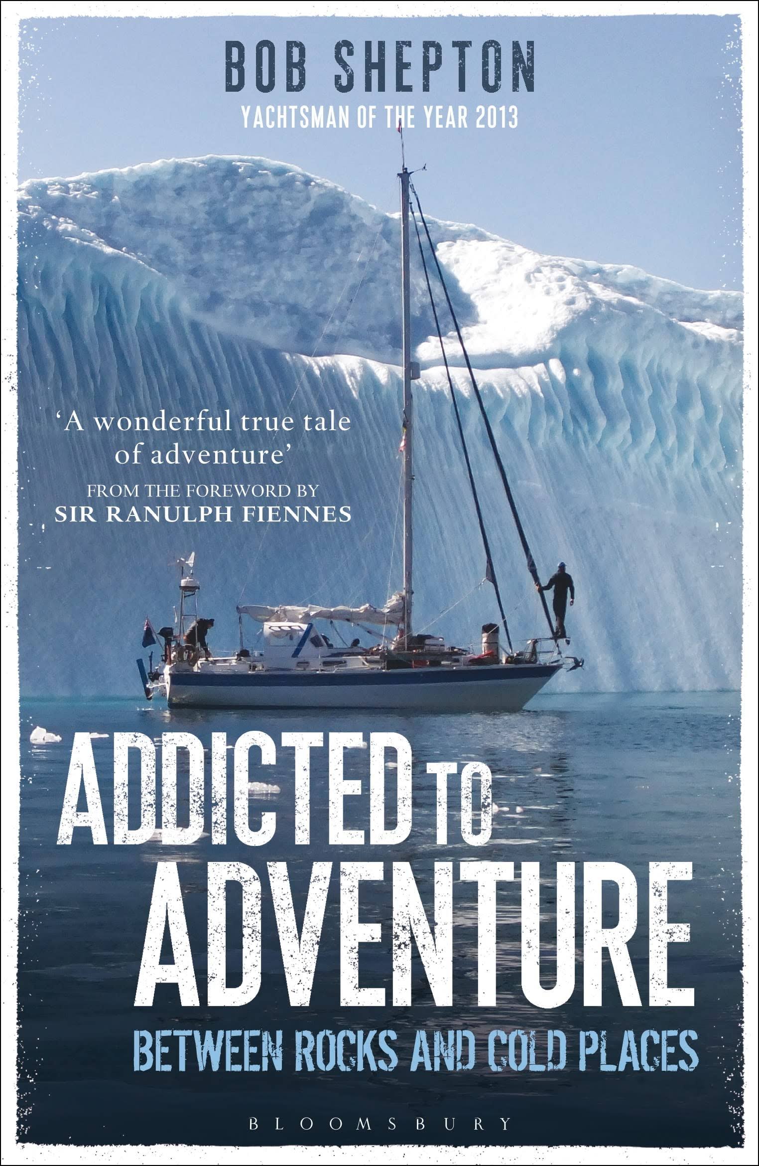 Addicted to Adventure by Bob Shepton