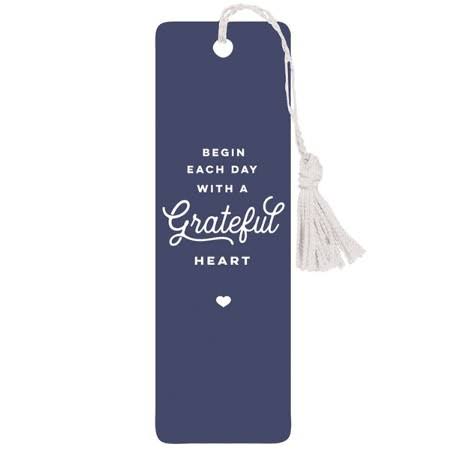 Begin Each Day with A Grateful Heart Bookmark with Tassel