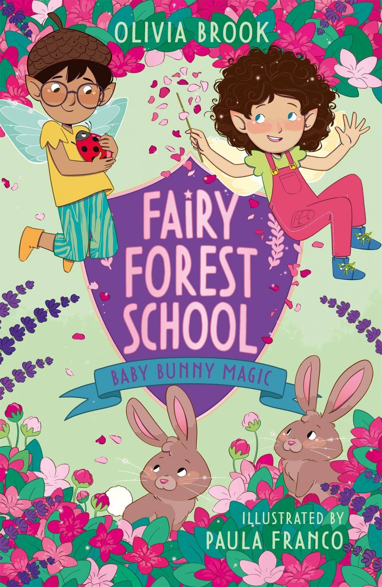 Fairy Forest School Baby Bunny Magic by Olivia Brook