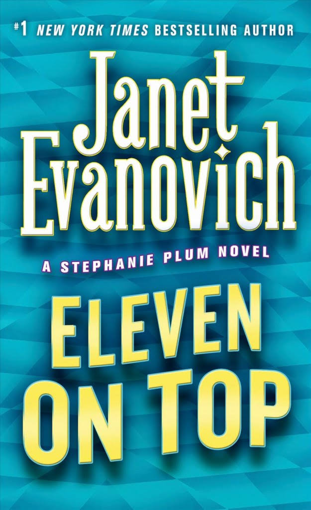 A Stephanie Plum Novel: Eleven on Top - Janet Evanovich