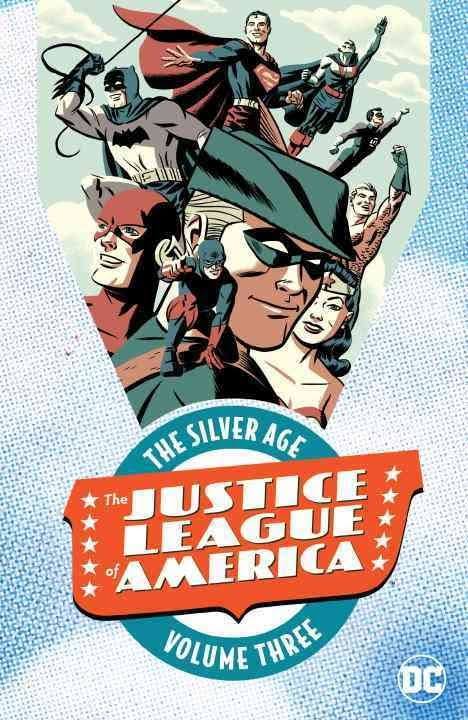 Justice League of America: The Silver Age Volume 3 - DC Comics