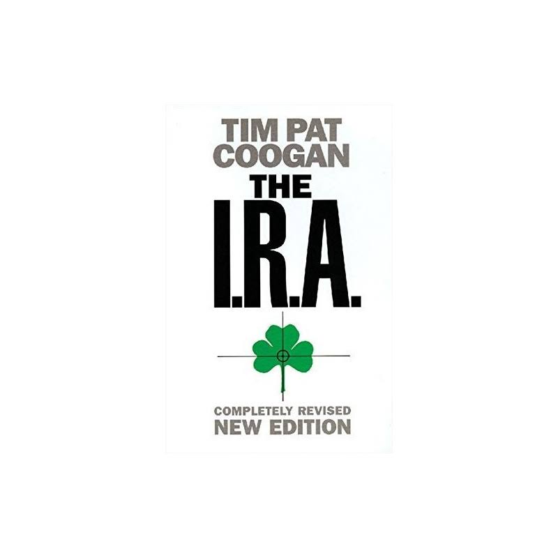 The I.R.A. - Tim Pat Coogan