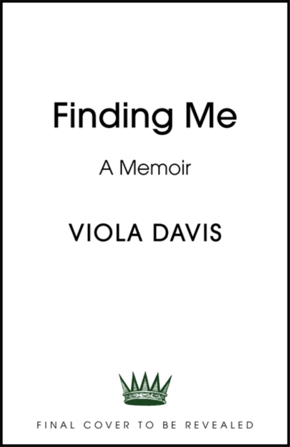 Finding Me: A Memoir [Book]