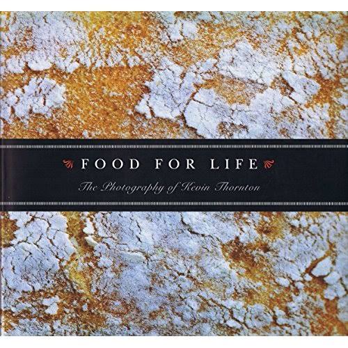 Food for Life: The Photography of Kevin Thornton - Used (Good) - 0955153905 | Thriftbooks.com