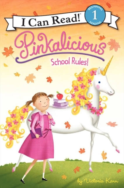 Pinkalicious: School Rules! (I Can Read, Level 1) - Victoria Kann