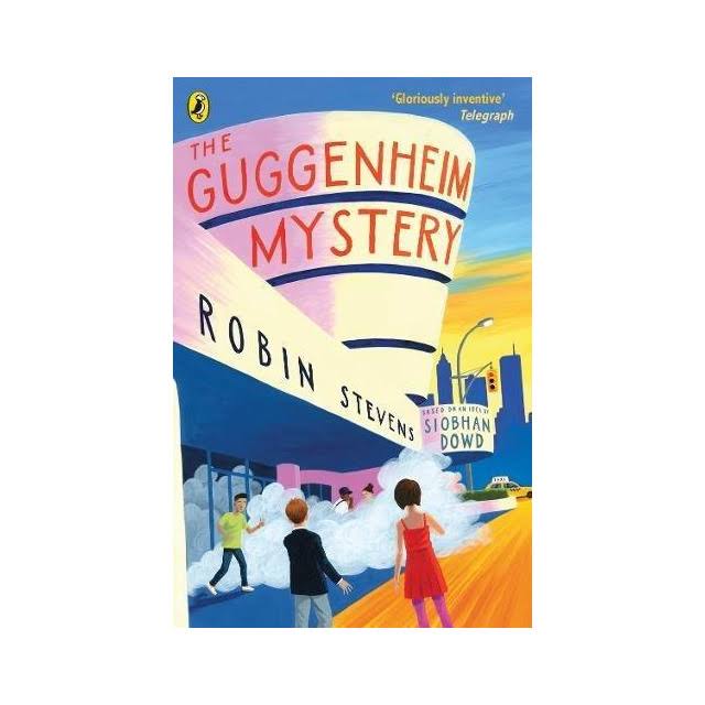 The Guggenheim Mystery - Robin Stevens and Siobhan Dowd