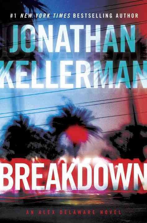 Breakdown: An Alex Delaware Novel [Book]