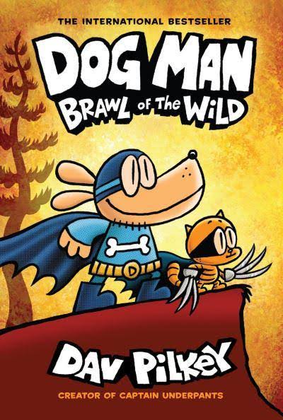 Dog Man: Brawl of the Wild: A Graphic Novel (Dog Man by Dav Pilkey