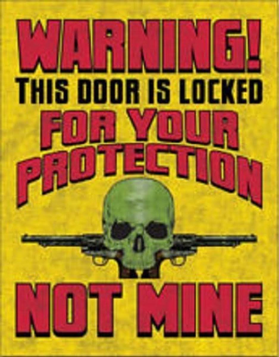 Warning This Door Is Locked for Your Protection Not Mine Tin Sign