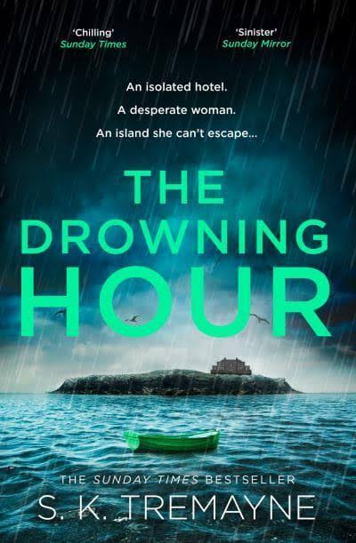The Drowning Hour by S. K. Tremayne