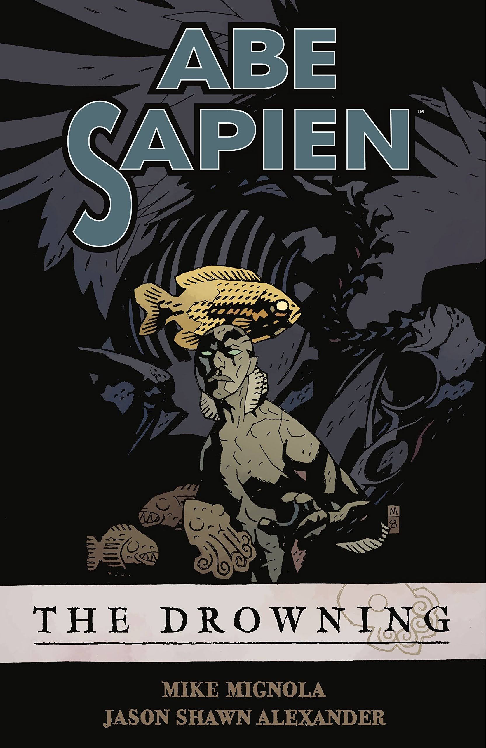 Abe Sapien Volume 1: The Drowning - Mike Mignola