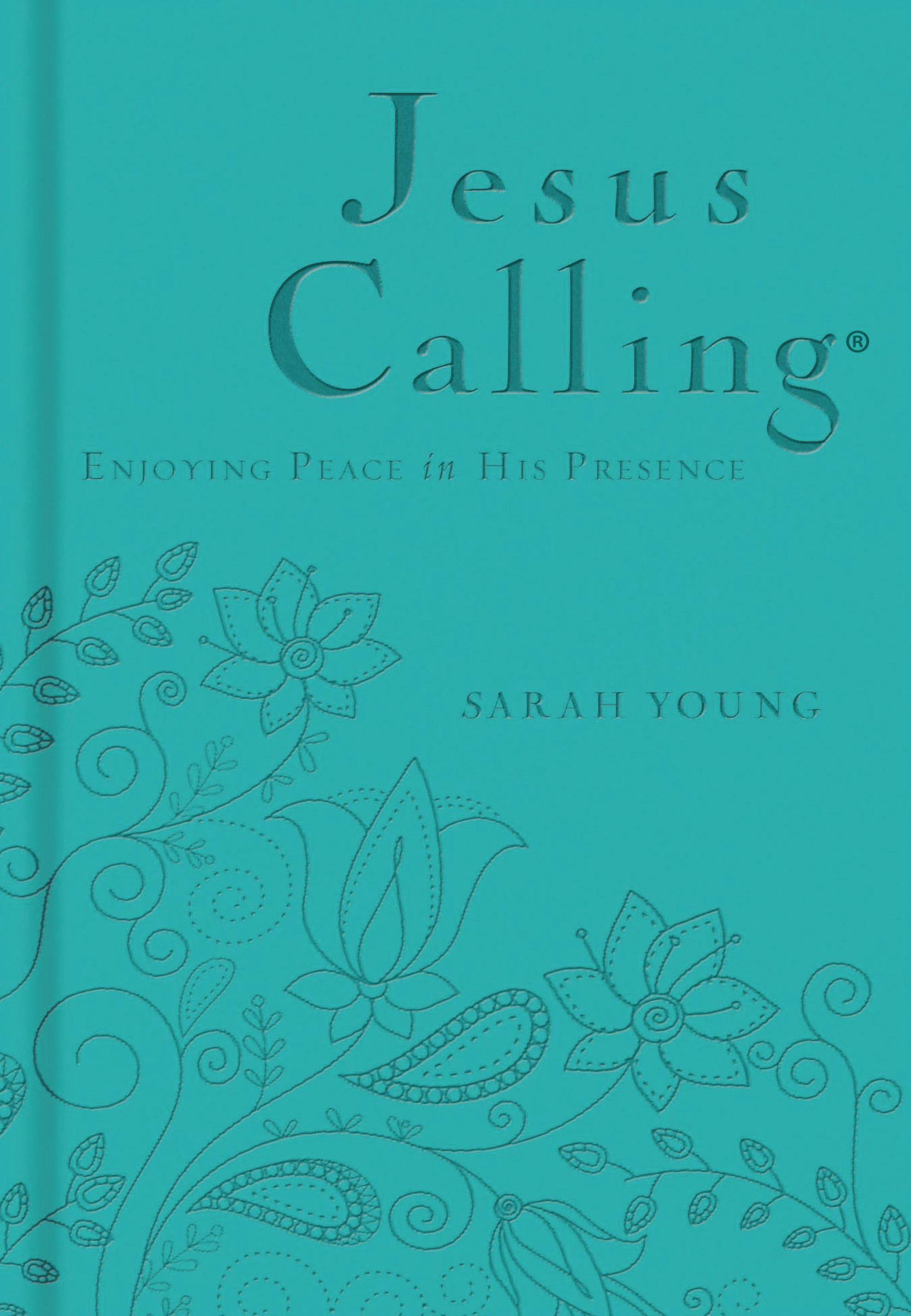 Jesus Calling: Enjoying Peace in His Presence - Sarah Young