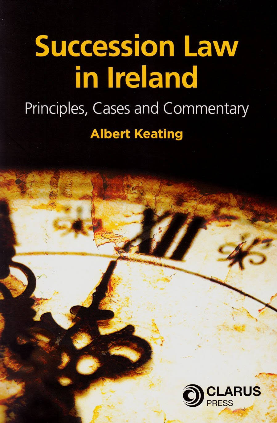 Succession Law in Ireland By Dr Albert Keating 9781905536788