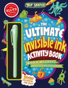 Top Secret: the Ultimate Invisible Ink Activity Book (Klutz Activity Book) [Book]