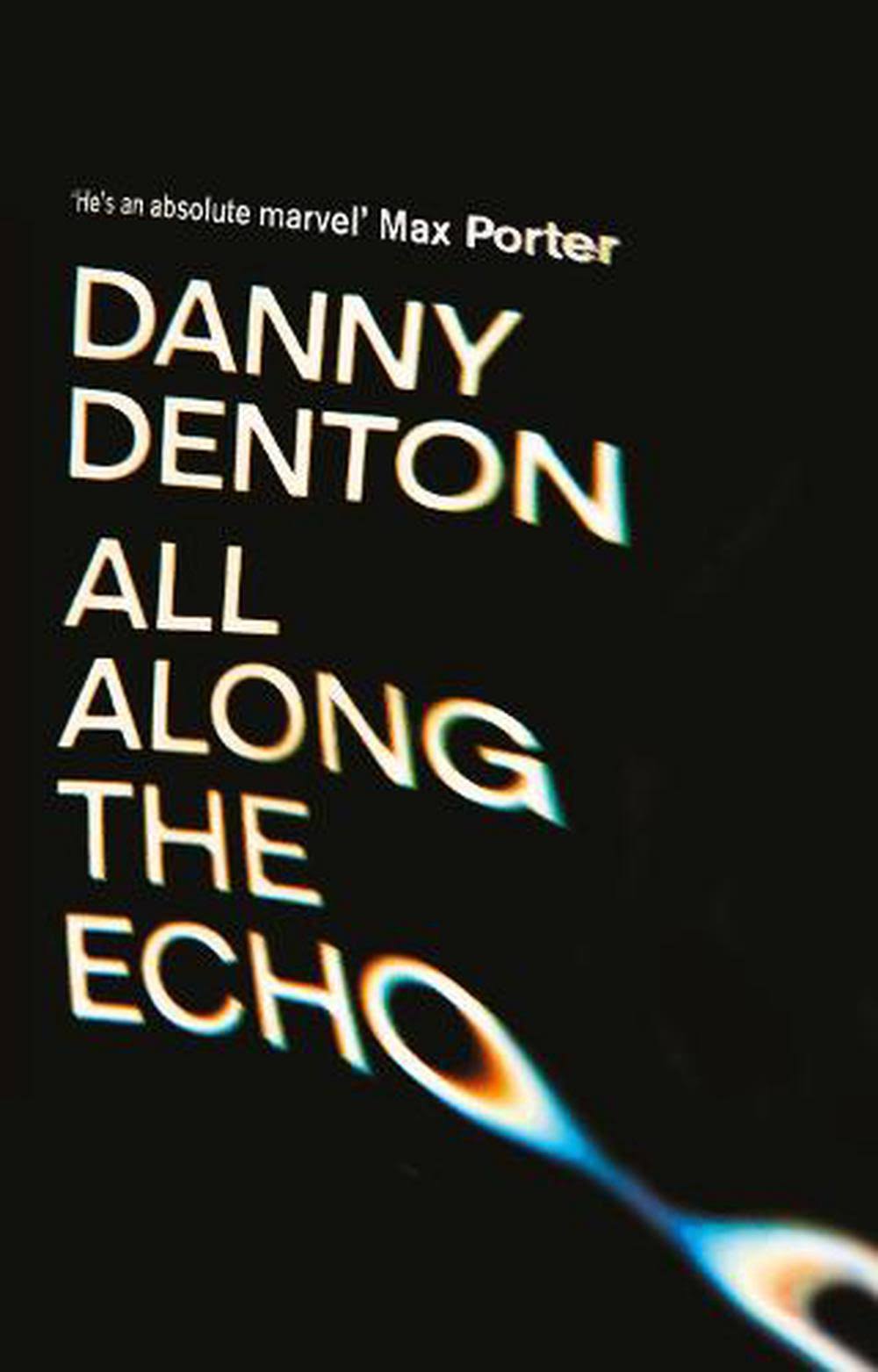All Along The Echo by Danny Denton