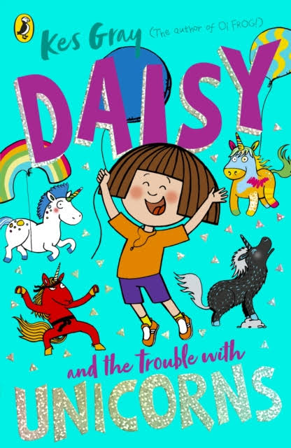 Daisy and the Trouble With Unicorns | Kes Gray