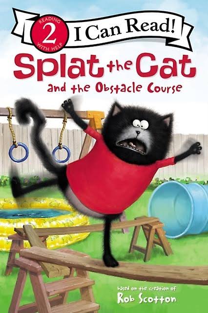 Splat the Cat and the Obstacle Course by Rob Scotton