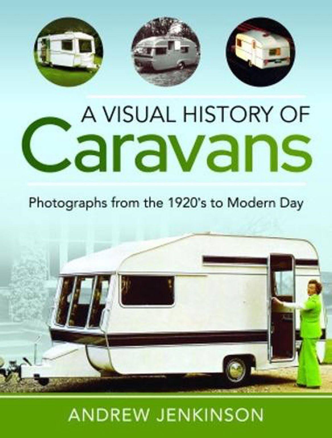 Visual History of Caravans by Andrew Jenkinson